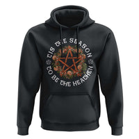 Tis The Season To Be The Heathen Hoodie Pagan Christmas Yule Holiday - Wonder Print Shop