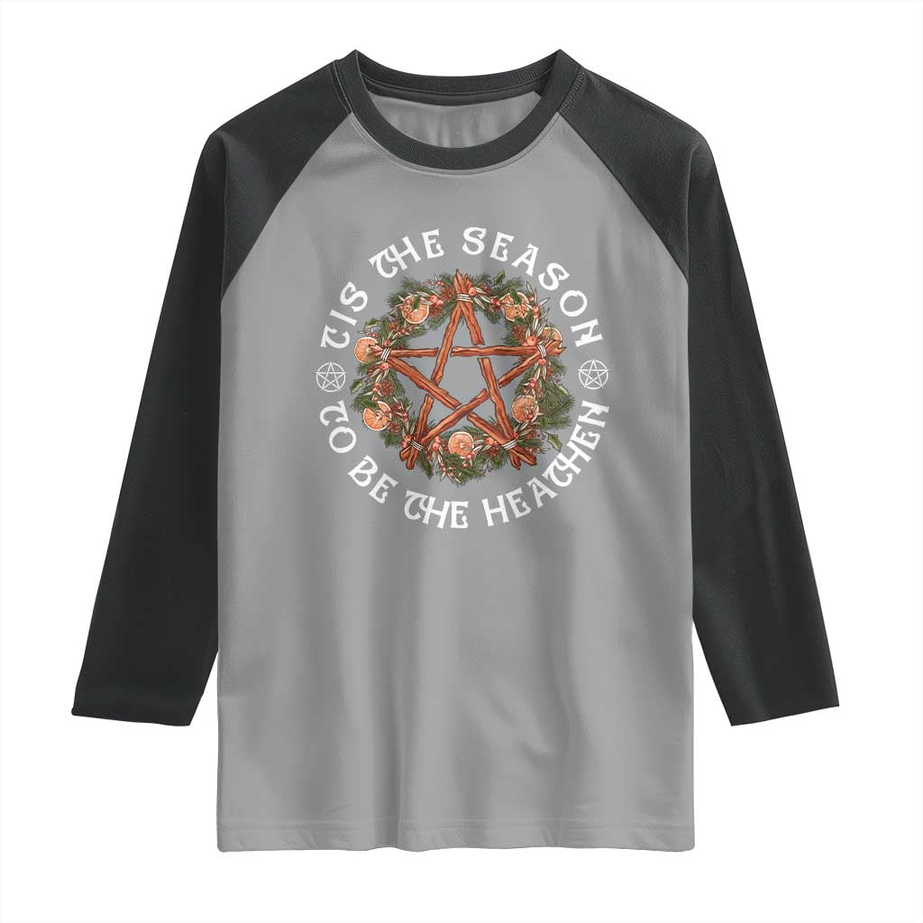 Tis The Season To Be The Heathen Raglan Shirt Pagan Christmas Yule Holiday - Wonder Print Shop