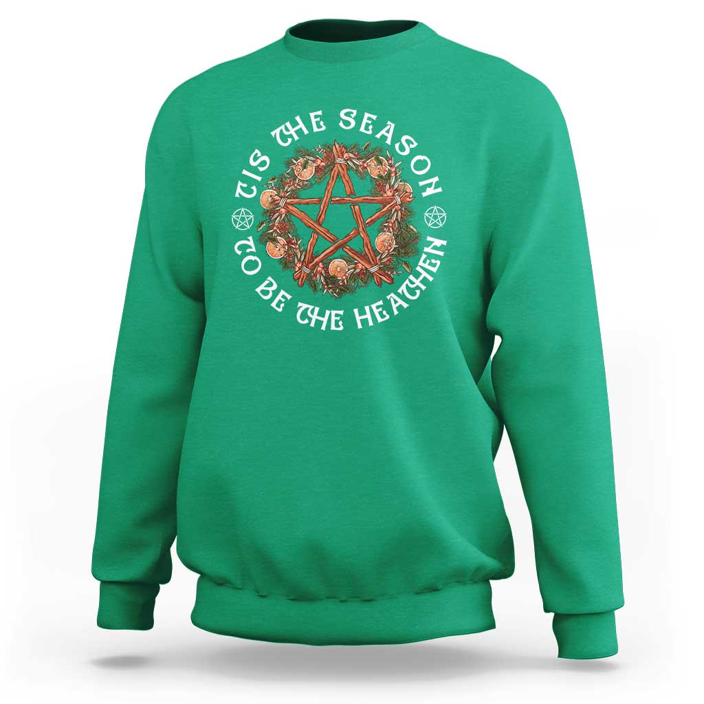 Tis The Season To Be The Heathen Sweatshirt Pagan Christmas Yule Holiday - Wonder Print Shop
