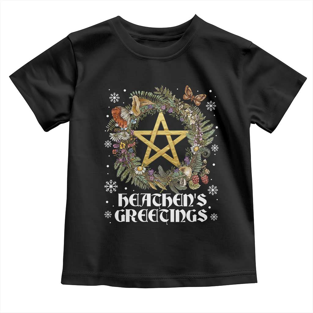 Heathens Greeting Toddler T Shirt Pagan Christmas Wreath Yule Holiday - Wonder Print Shop
