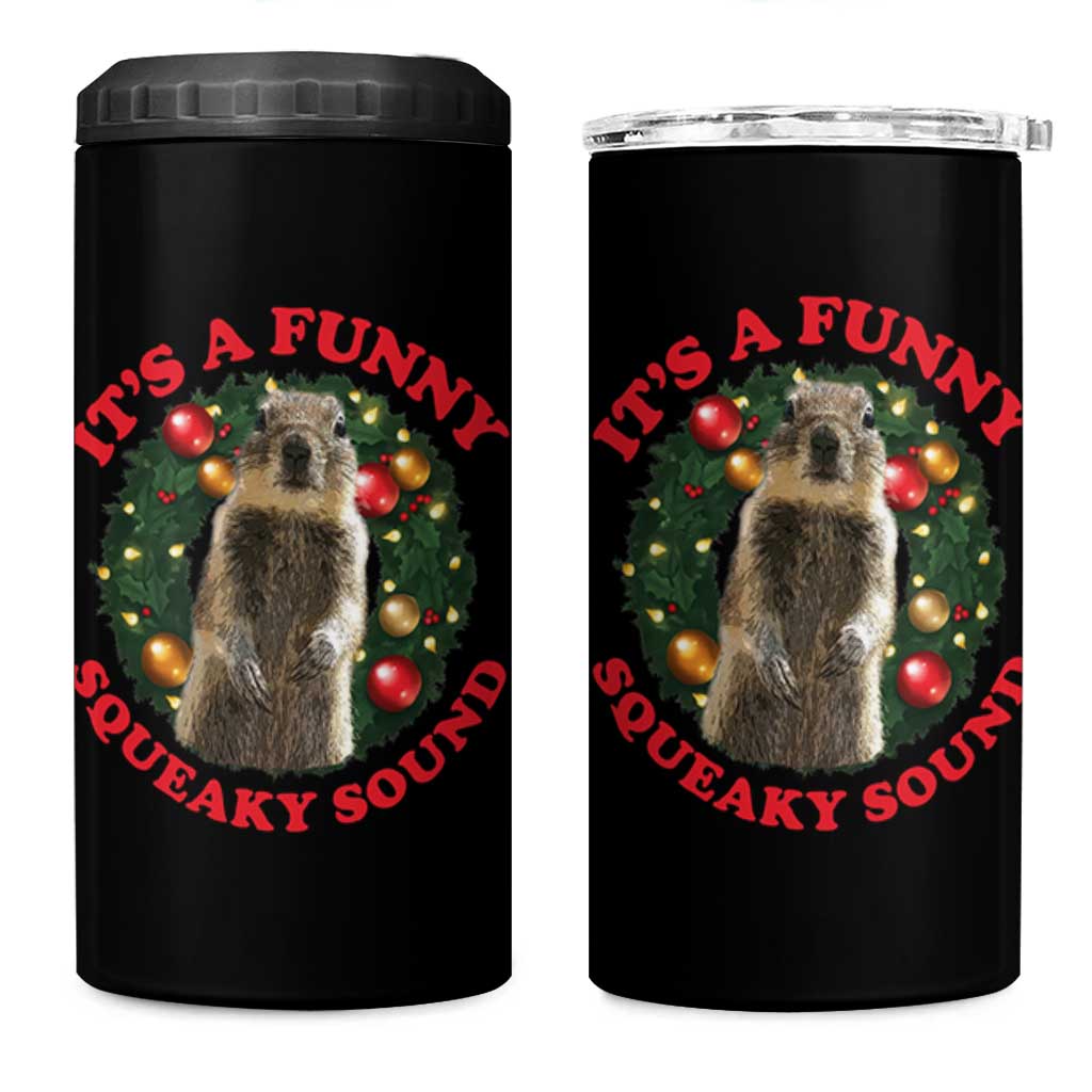 Funny Christmas Vacation Squirrel Movie 4 in 1 Can Cooler Tumbler It Is A Funny Squeaky Sound Xmas Wreath - Wonder Print Shop