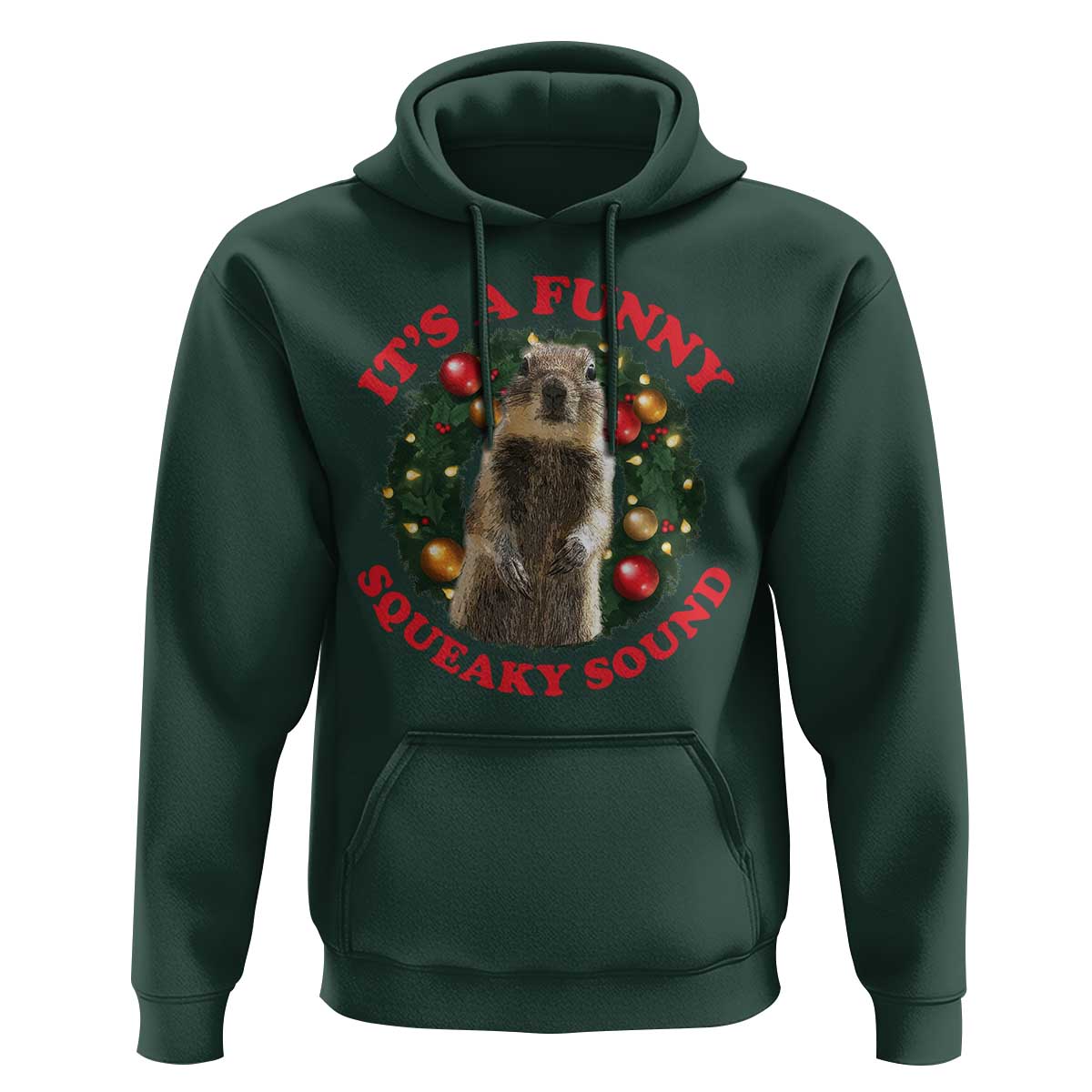 Funny Christmas Vacation Squirrel Movie Hoodie It Is A Funny Squeaky Sound Xmas Wreath - Wonder Print Shop