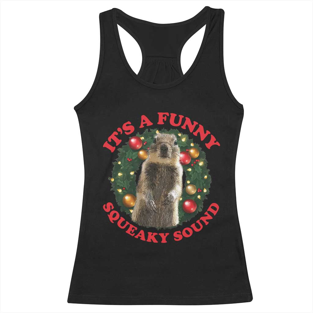 Funny Christmas Vacation Squirrel Movie Racerback Tank Top It Is A Funny Squeaky Sound Xmas Wreath - Wonder Print Shop
