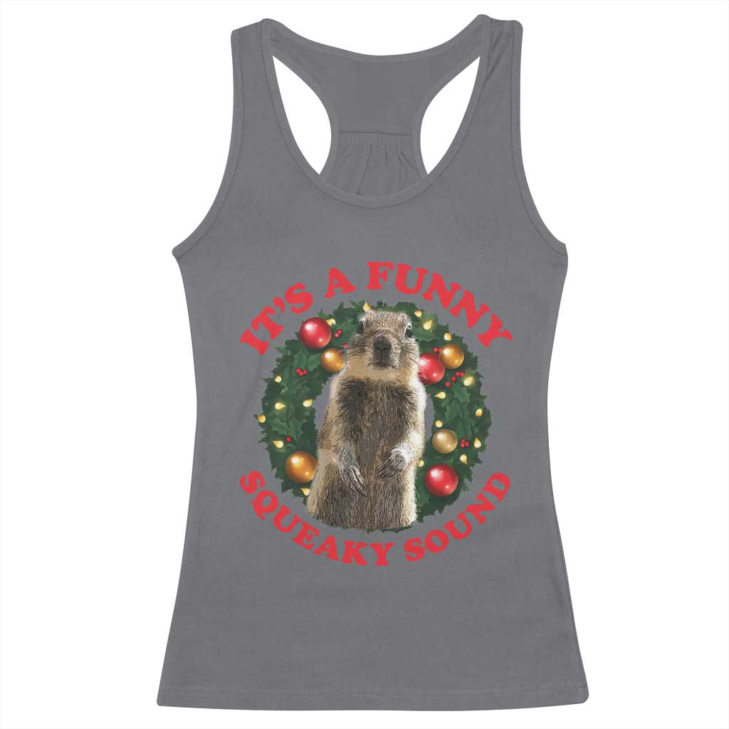 Funny Christmas Vacation Squirrel Movie Racerback Tank Top It Is A Funny Squeaky Sound Xmas Wreath - Wonder Print Shop