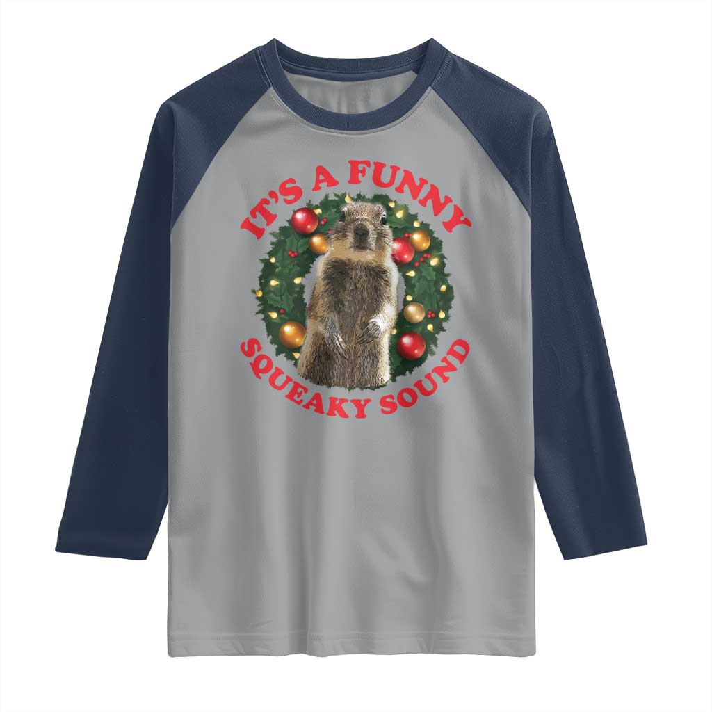 Funny Christmas Vacation Squirrel Movie Raglan Shirt It Is A Funny Squeaky Sound Xmas Wreath - Wonder Print Shop