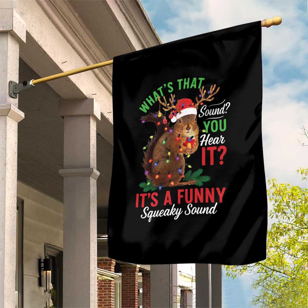 Funny Christmas Vacation Squirrel Movie Garden Flag Whats That Sound You Hear It It Is A Funny Squeaky Sound - Wonder Print Shop