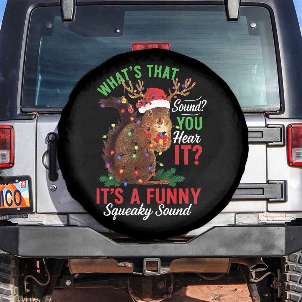 Funny Christmas Vacation Squirrel Movie Spare Tire Cover Whats That Sound You Hear It It Is A Funny Squeaky Sound - Wonder Print Shop