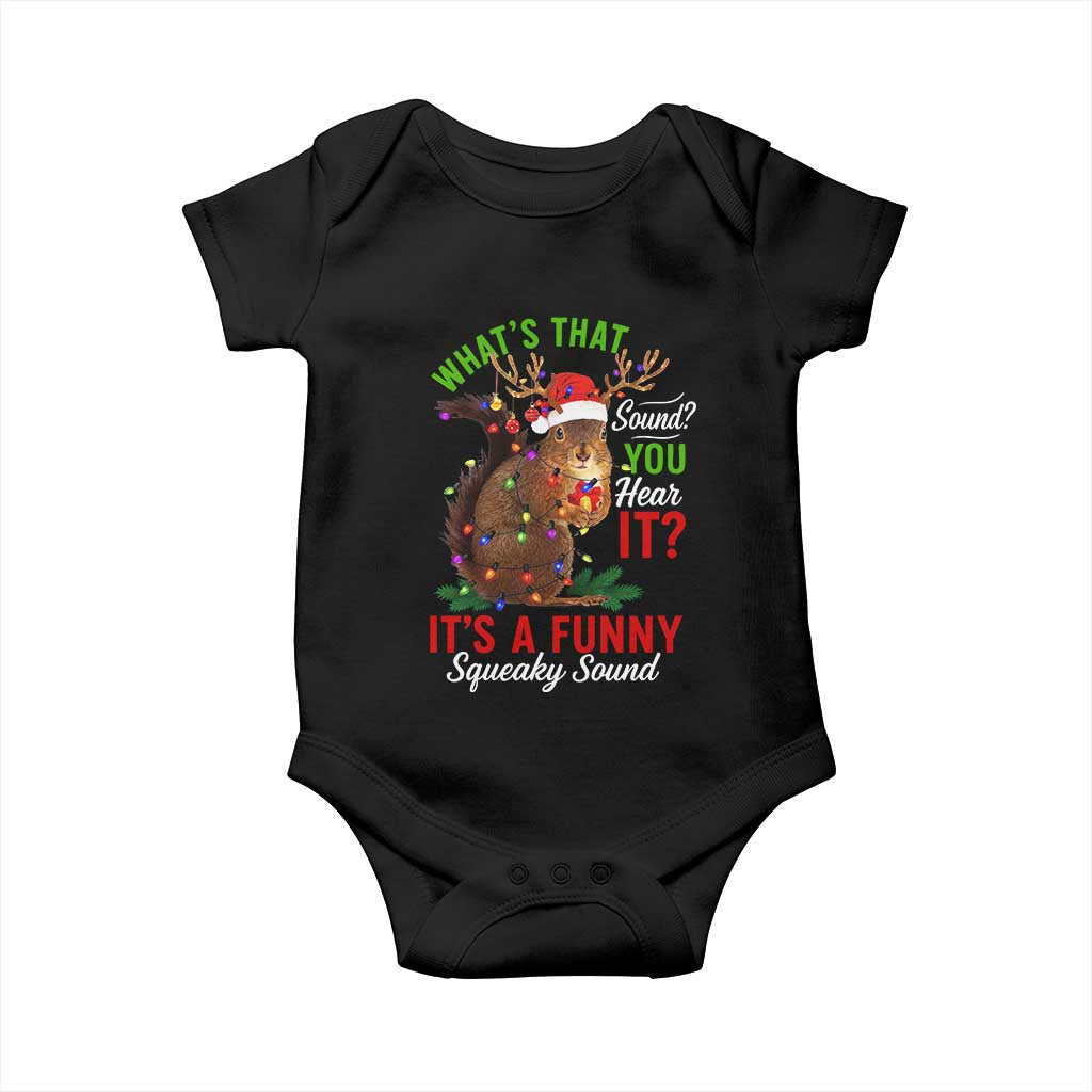 Funny Christmas Vacation Squirrel Movie Baby Onesie Whats That Sound You Hear It It Is A Funny Squeaky Sound - Wonder Print Shop