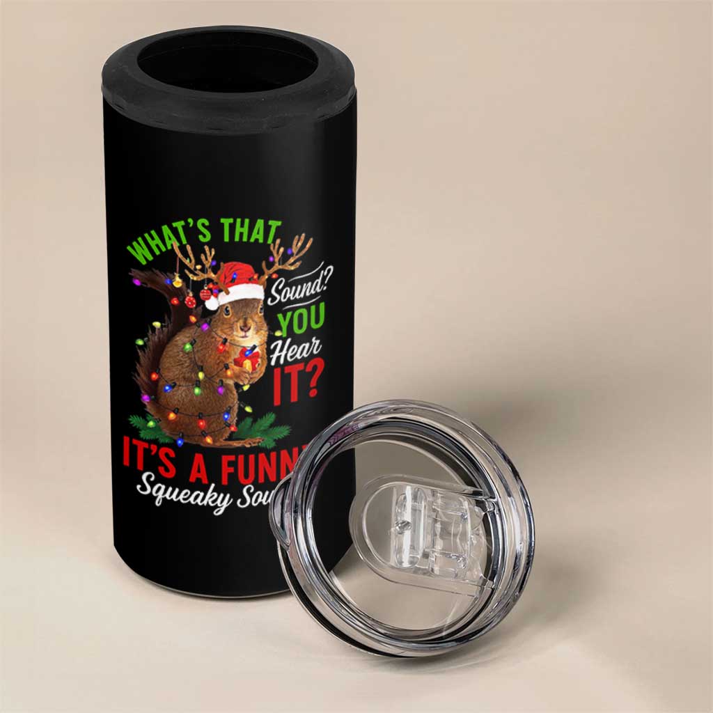 Funny Christmas Vacation Squirrel Movie 4 in 1 Can Cooler Tumbler Whats That Sound You Hear It It Is A Funny Squeaky Sound - Wonder Print Shop