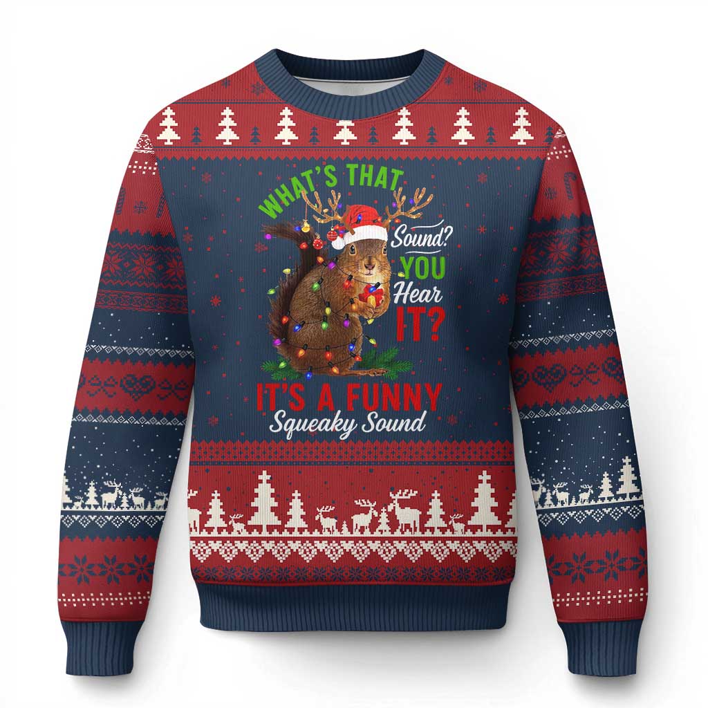 Funny Xmas Vacation Squirrel Movie Ugly Christmas Sweater Whats That Sound You Hear It It Is A Funny Squeaky Sound - Wonder Print Shop