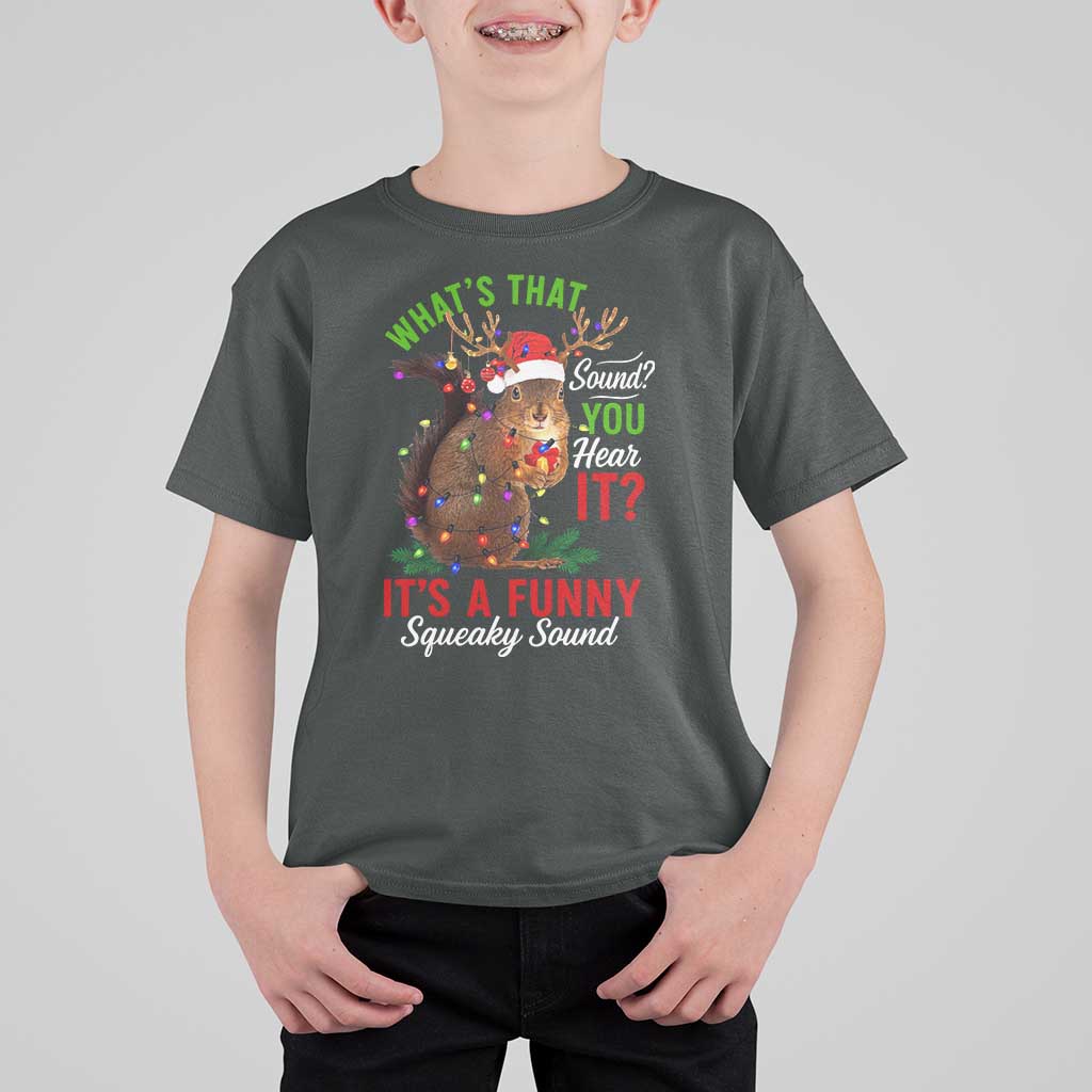 Funny Christmas Vacation Squirrel Movie T Shirt For Kid Whats That Sound You Hear It It Is A Funny Squeaky Sound - Wonder Print Shop