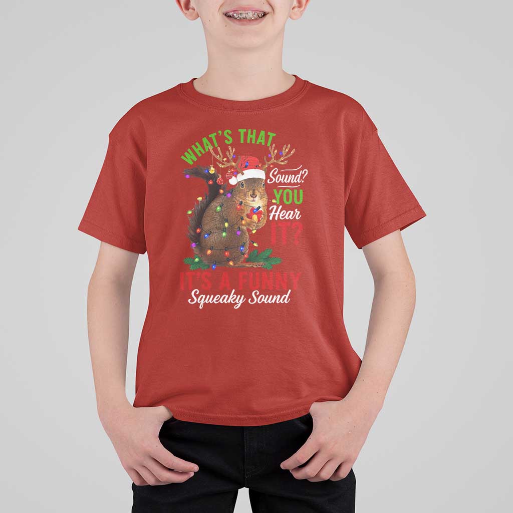 Funny Christmas Vacation Squirrel Movie T Shirt For Kid Whats That Sound You Hear It It Is A Funny Squeaky Sound - Wonder Print Shop