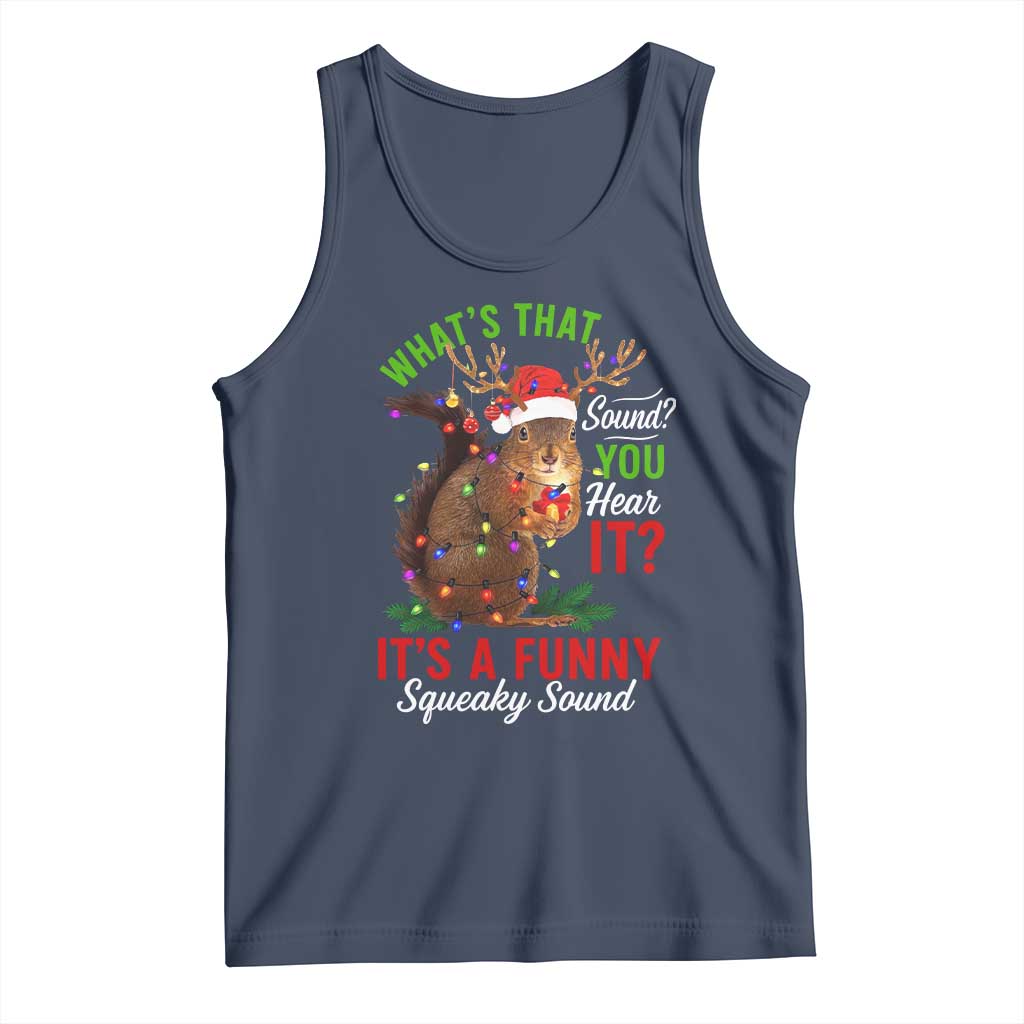 Funny Christmas Vacation Squirrel Movie Tank Top Whats That Sound You Hear It It Is A Funny Squeaky Sound - Wonder Print Shop