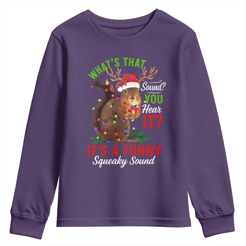 Funny Christmas Vacation Squirrel Movie Youth Sweatshirt Whats That Sound You Hear It It Is A Funny Squeaky Sound - Wonder Print Shop