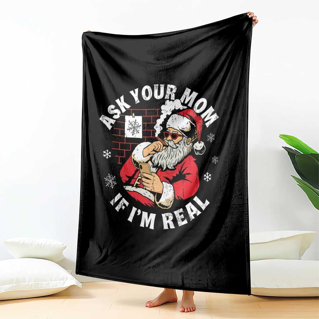 Funny Christmas Santa Ask Your Mom If I Am Real Throw Blanket Dirty Xmas Santa Mom - Wonder Print Shop