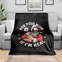 Funny Christmas Santa Ask Your Mom If I Am Real Throw Blanket Dirty Xmas Santa Mom - Wonder Print Shop