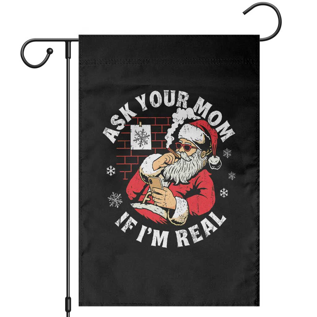 Funny Christmas Santa Ask Your Mom If I Am Real Garden Flag Dirty Xmas Santa Mom - Wonder Print Shop