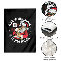 Funny Christmas Santa Ask Your Mom If I Am Real Garden Flag Dirty Xmas Santa Mom - Wonder Print Shop