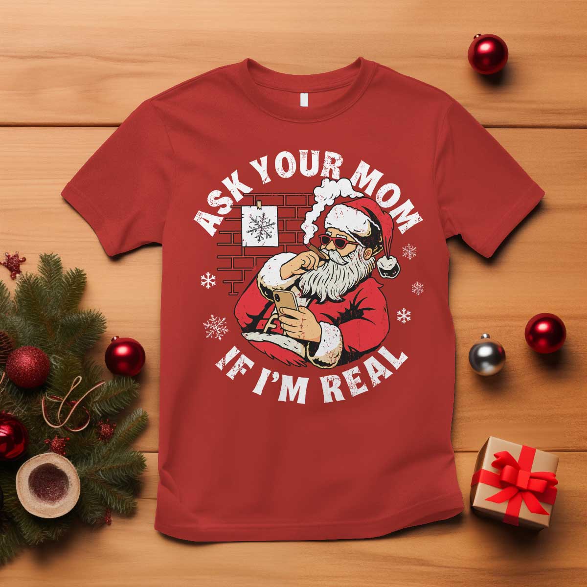 Funny Christmas Santa Ask Your Mom If I Am Real T Shirt Dirty Xmas Santa Mom - Wonder Print Shop
