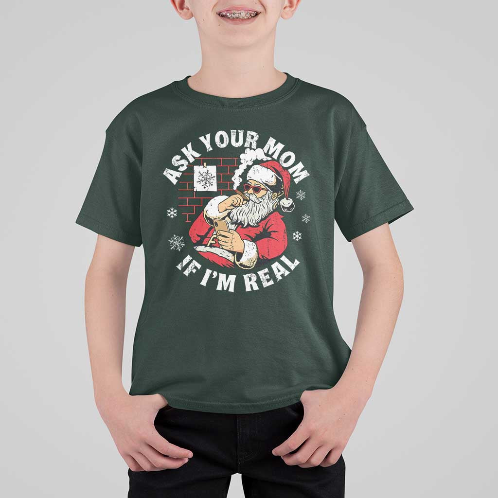 Funny Christmas Santa Ask Your Mom If I Am Real T Shirt For Kid Dirty Xmas Santa Mom - Wonder Print Shop