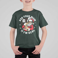 Funny Christmas Santa Ask Your Mom If I Am Real T Shirt For Kid Dirty Xmas Santa Mom - Wonder Print Shop