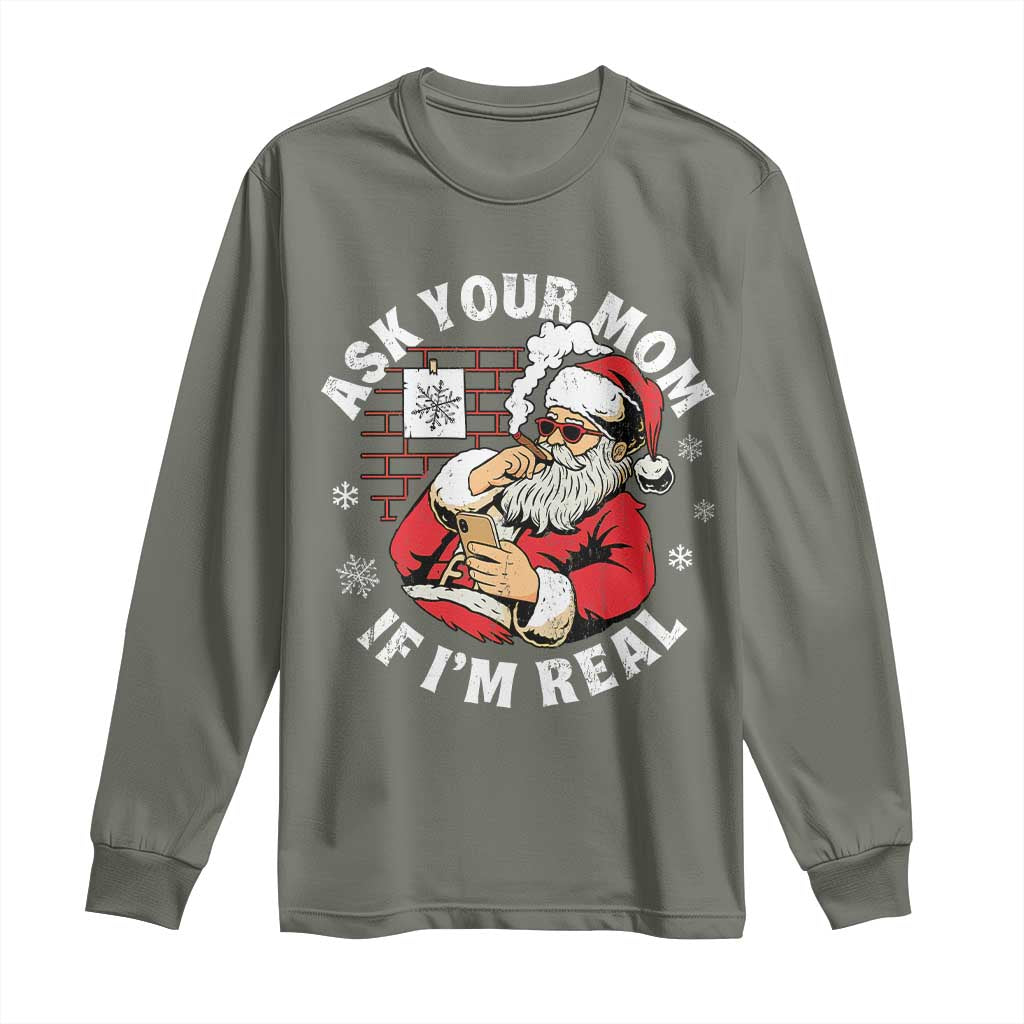 Funny Christmas Santa Ask Your Mom If I Am Real Long Sleeve Shirt Dirty Xmas Santa Mom - Wonder Print Shop