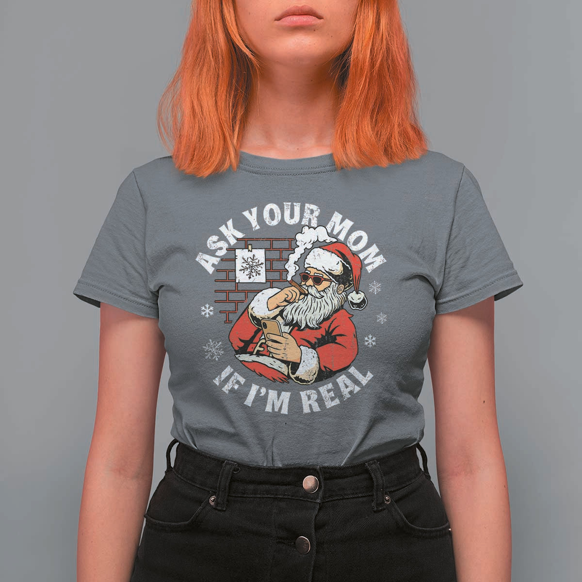 Funny Christmas Santa Ask Your Mom If I Am Real T Shirt For Women Dirty Xmas Santa Mom - Wonder Print Shop