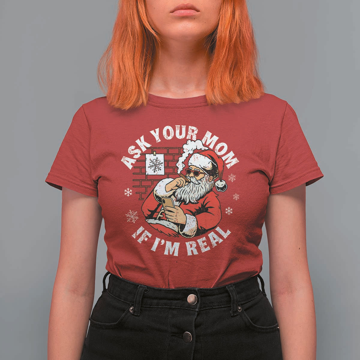 Funny Christmas Santa Ask Your Mom If I Am Real T Shirt For Women Dirty Xmas Santa Mom - Wonder Print Shop