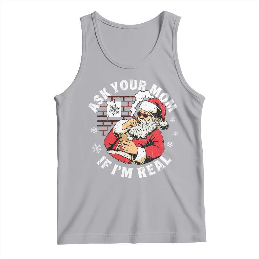 Funny Christmas Santa Ask Your Mom If I Am Real Tank Top Dirty Xmas Santa Mom - Wonder Print Shop