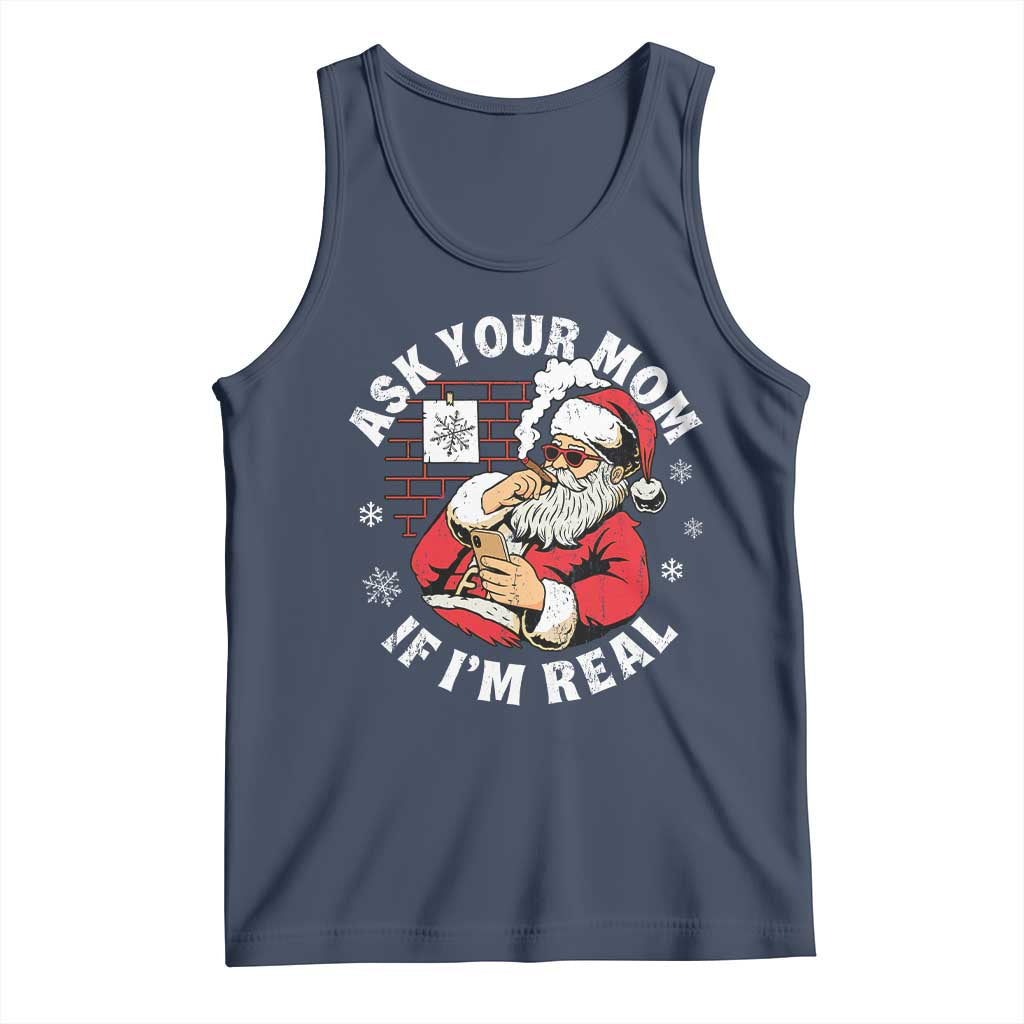 Funny Christmas Santa Ask Your Mom If I Am Real Tank Top Dirty Xmas Santa Mom - Wonder Print Shop