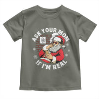 Funny Christmas Santa Ask Your Mom If I Am Real Toddler T Shirt Dirty Xmas Santa Mom - Wonder Print Shop