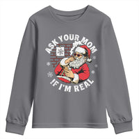 Funny Christmas Santa Ask Your Mom If I Am Real Youth Sweatshirt Dirty Xmas Santa Mom - Wonder Print Shop