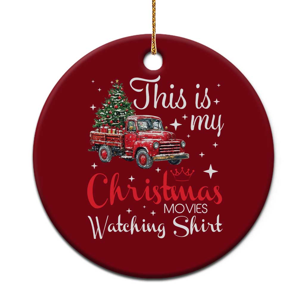 This Is My Christmas Movie Watching Ceramic Ornament Vintage Red Truck - Wonder Print Shop