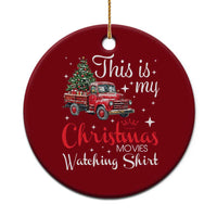 This Is My Christmas Movie Watching Ceramic Ornament Vintage Red Truck - Wonder Print Shop