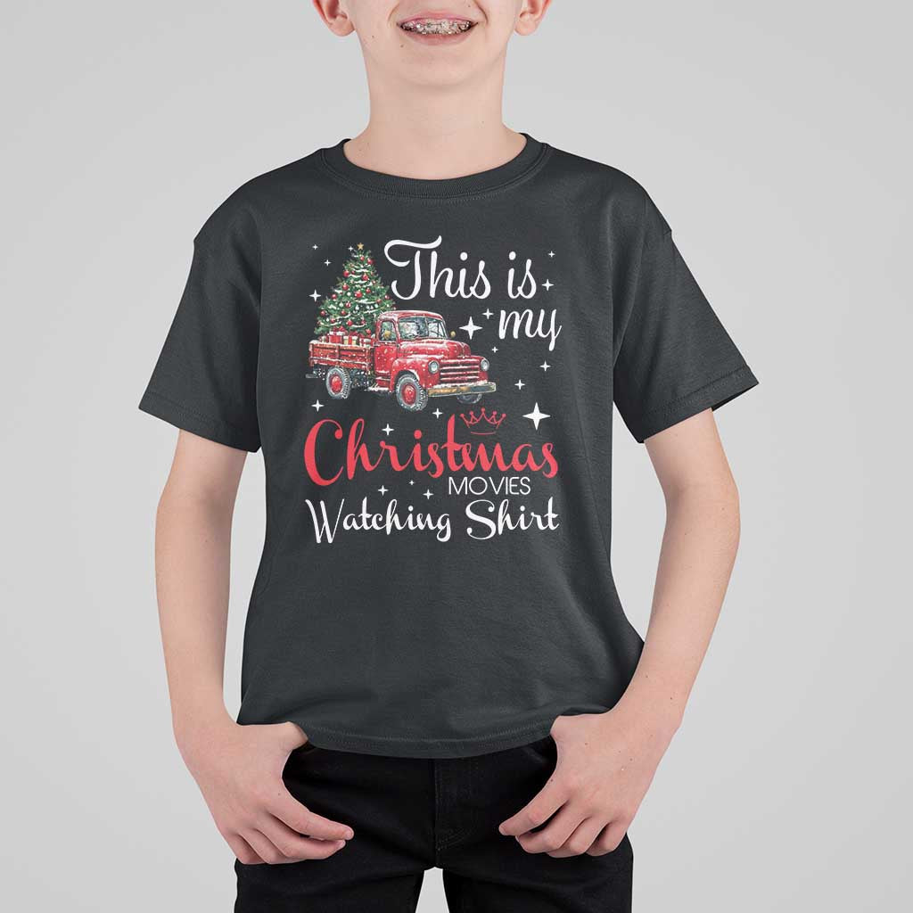 This Is My Christmas Movie Watching T Shirt For Kid Vintage Red Truck - Wonder Print Shop