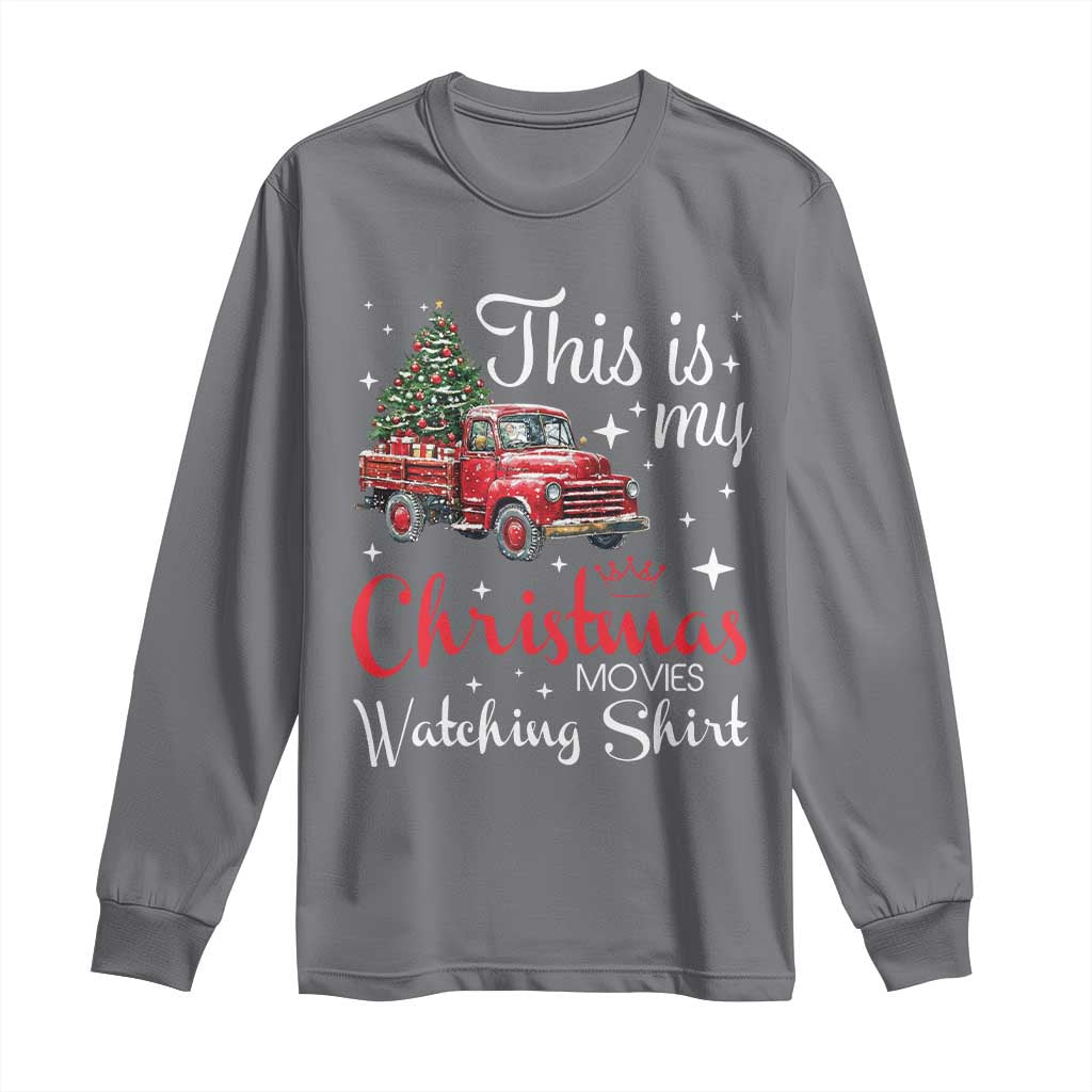 This Is My Christmas Movie Watching Long Sleeve Shirt Vintage Red Truck - Wonder Print Shop