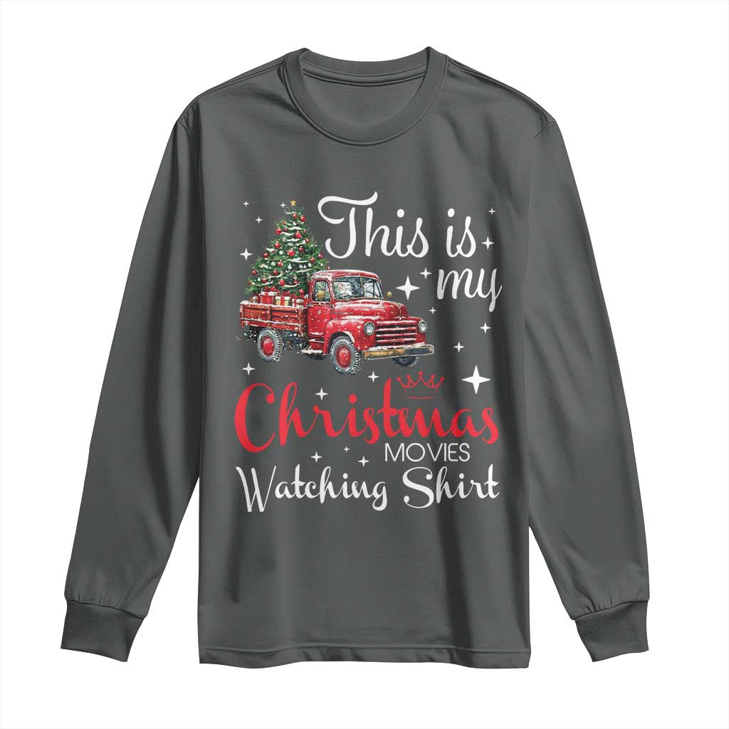 This Is My Christmas Movie Watching Long Sleeve Shirt Vintage Red Truck - Wonder Print Shop