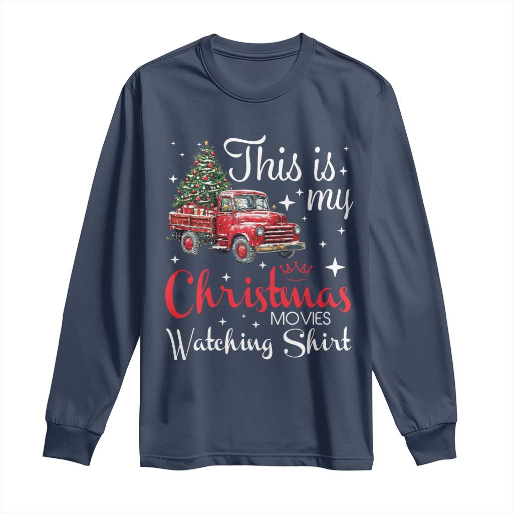 This Is My Christmas Movie Watching Long Sleeve Shirt Vintage Red Truck - Wonder Print Shop