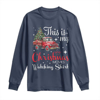 This Is My Christmas Movie Watching Long Sleeve Shirt Vintage Red Truck - Wonder Print Shop