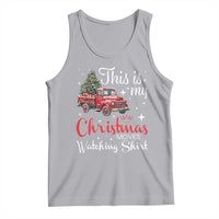 This Is My Christmas Movie Watching Tank Top Vintage Red Truck - Wonder Print Shop