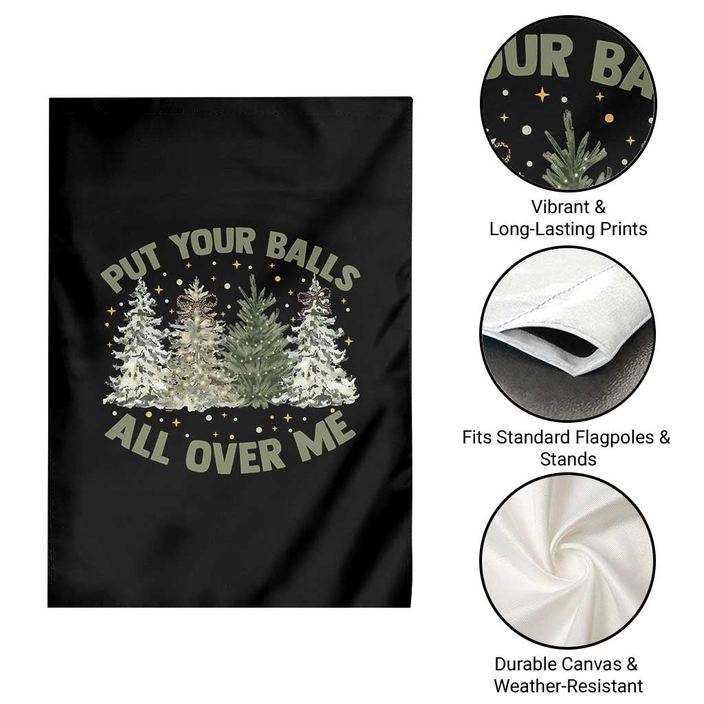 Funny Christmas Adult Humor Garden Flag Put Your Balls All Over Me Xmas Dirty Joke - Wonder Print Shop