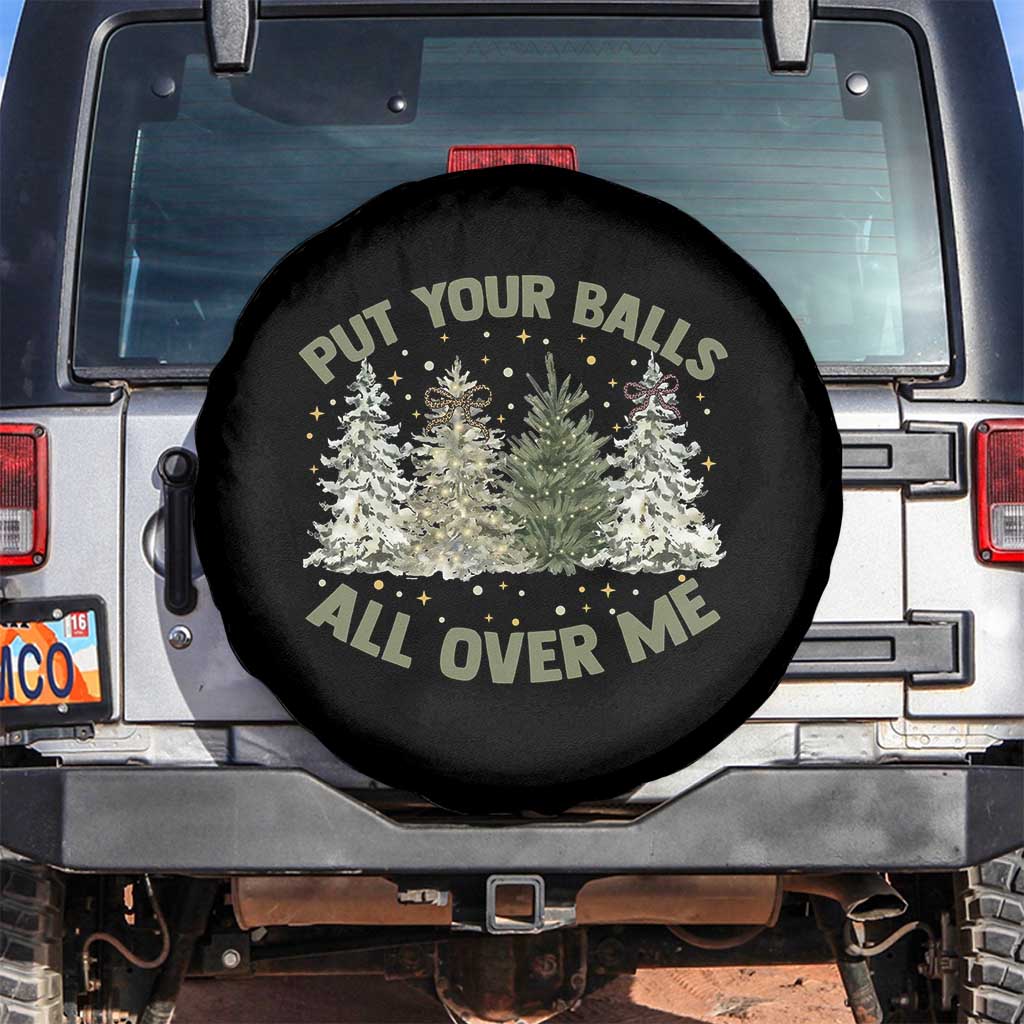 Funny Christmas Adult Humor Spare Tire Cover Put Your Balls All Over Me Xmas Dirty Joke - Wonder Print Shop