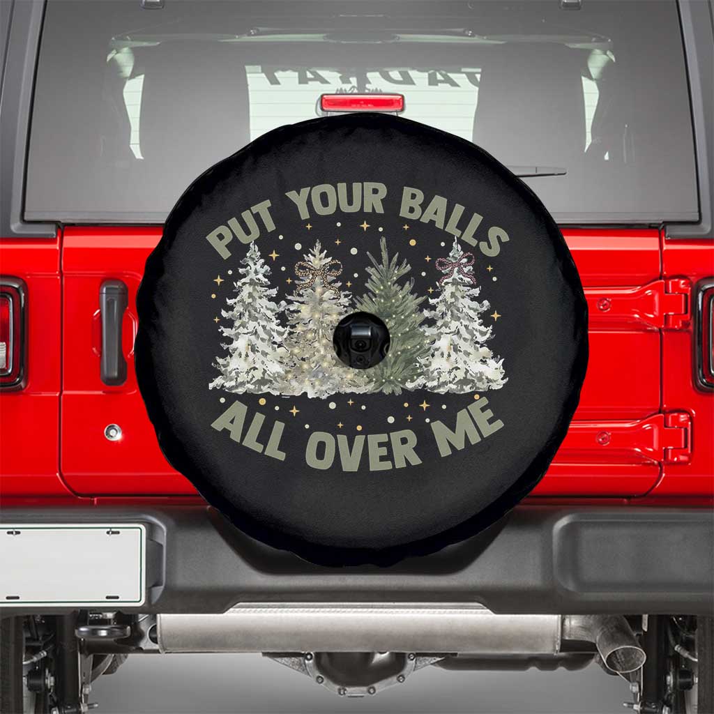 Funny Christmas Adult Humor Spare Tire Cover Put Your Balls All Over Me Xmas Dirty Joke - Wonder Print Shop