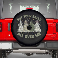 Funny Christmas Adult Humor Spare Tire Cover Put Your Balls All Over Me Xmas Dirty Joke - Wonder Print Shop