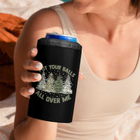 Funny Christmas Adult Humor 4 in 1 Can Cooler Tumbler Put Your Balls All Over Me Xmas Dirty Joke - Wonder Print Shop