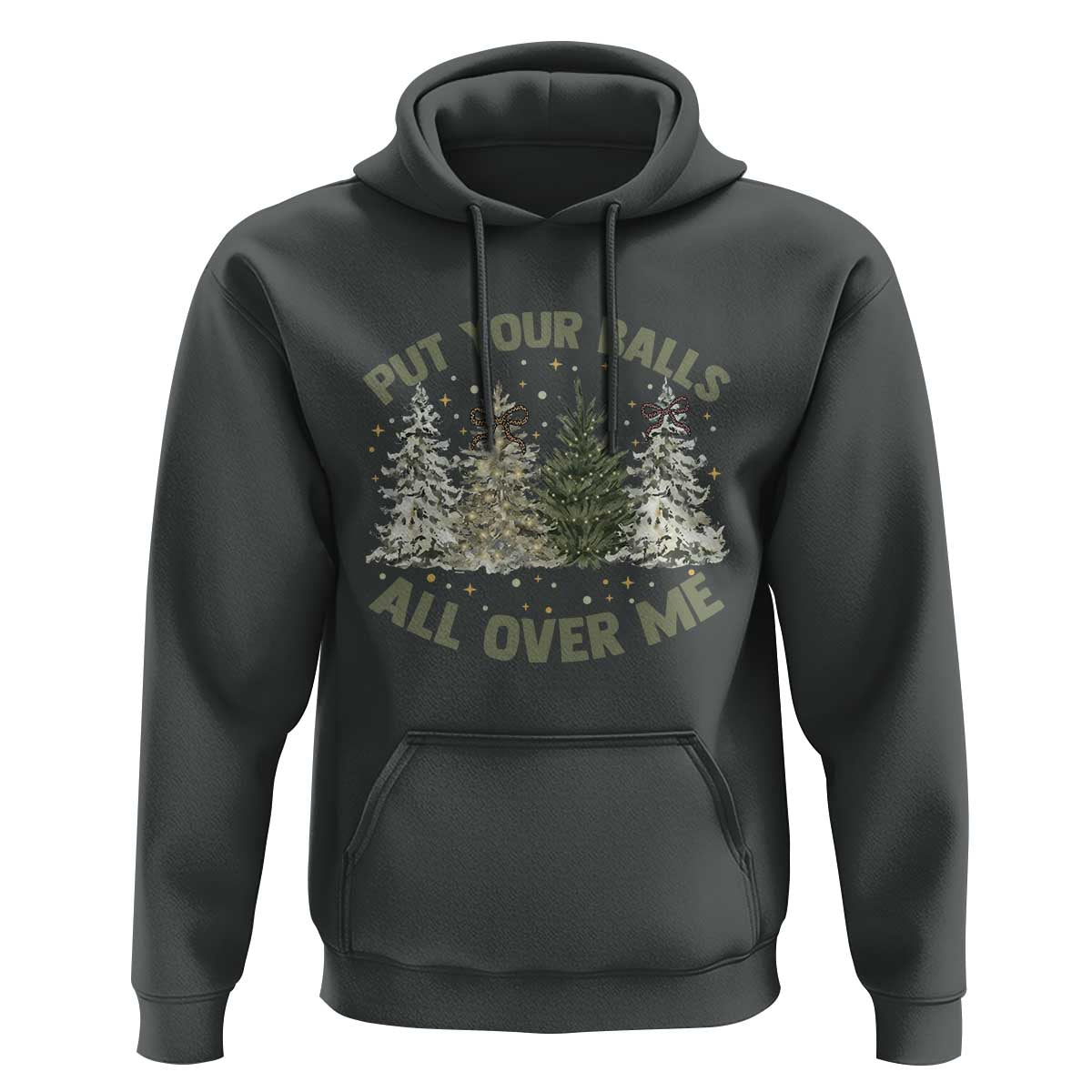 Funny Christmas Adult Humor Hoodie Put Your Balls All Over Me Xmas Dirty Joke - Wonder Print Shop