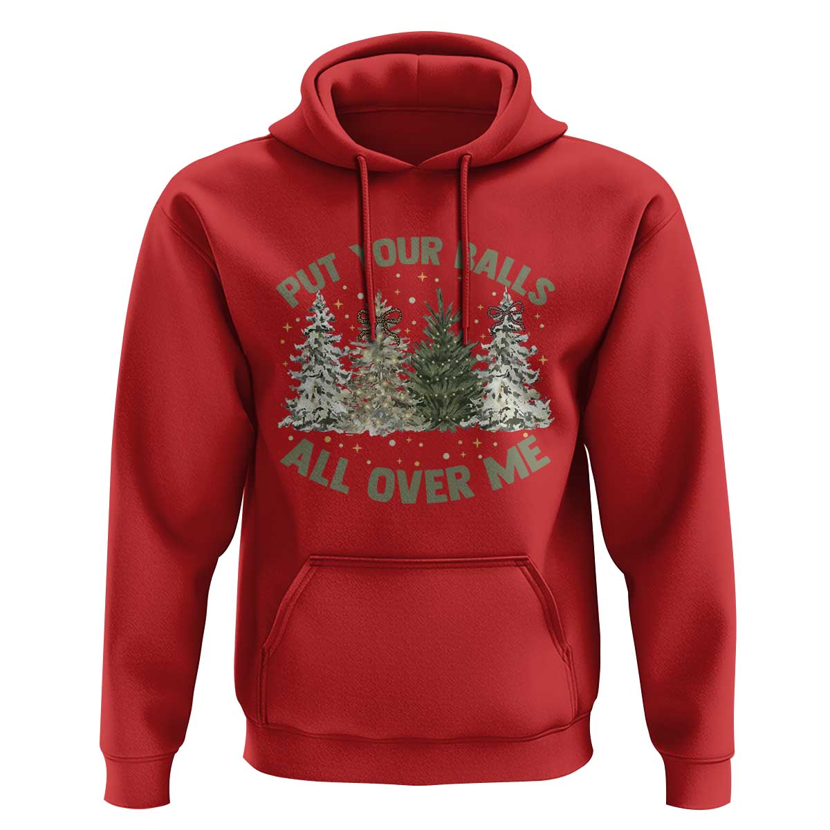 Funny Christmas Adult Humor Hoodie Put Your Balls All Over Me Xmas Dirty Joke - Wonder Print Shop