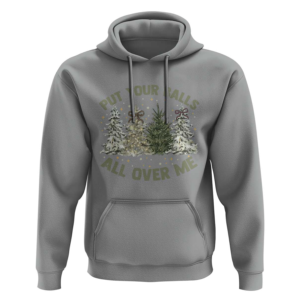 Funny Christmas Adult Humor Hoodie Put Your Balls All Over Me Xmas Dirty Joke - Wonder Print Shop