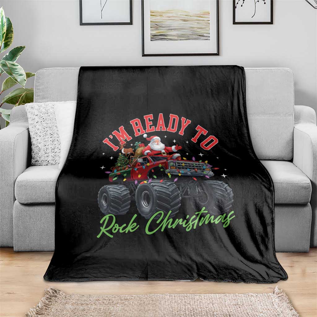 Christmas Monster Truck Throw Blanket I Am Ready To Rock Xmas Santa - Wonder Print Shop
