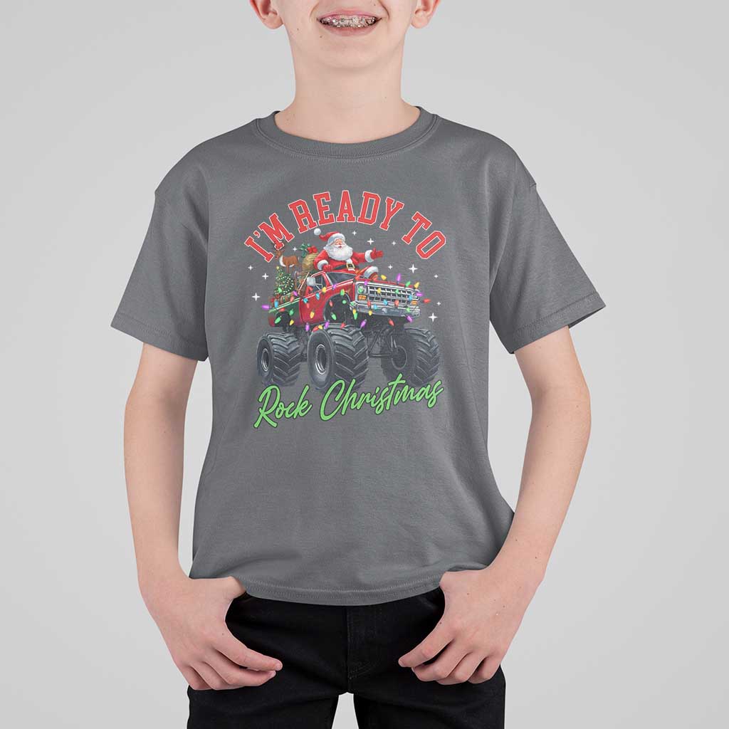 Christmas Monster Truck T Shirt For Kid I Am Ready To Rock Xmas Santa - Wonder Print Shop